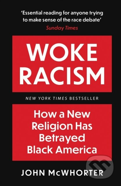 Woke Racism (How a New Religion has Betrayed Black America) - kniha z kategorie Humanitní a společenské vědy