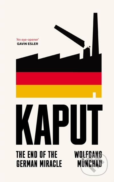 Kaput (The End of the German Miracle) - Wolfgang Munchau - kniha z kategorie Ekonomie