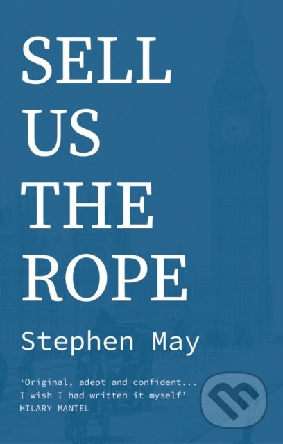 Sell Us the Rope - Stephen May - kniha z kategorie Společenská beletrie