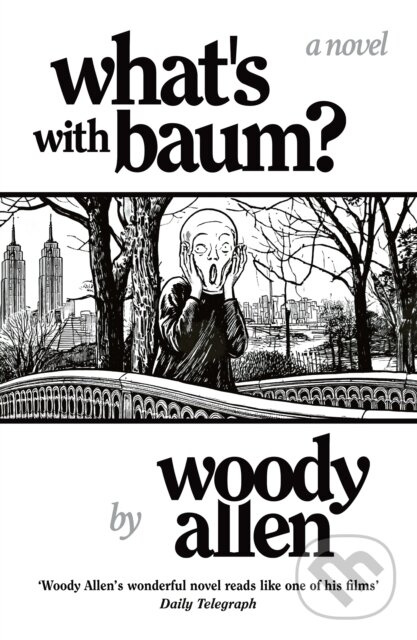 What's with Baum? ('Woody Allen’s wonderful novel reads like one of his films' The Telegraph) - kniha z kategorie Spoločenská beletria