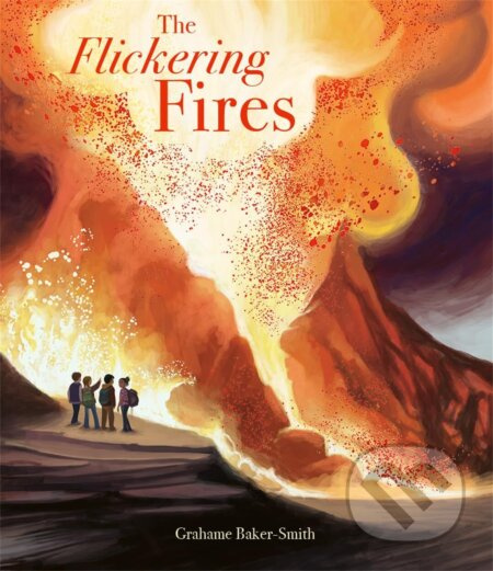 The Flickering Fires - Grahame Baker-Smith - kniha z kategorie Fantasy