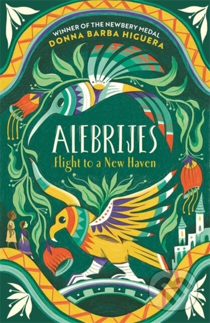 Alebrijes - Flight to a New Haven (an unforgettable journey of hope, courage and survival) - kniha z kategorie Pro děti