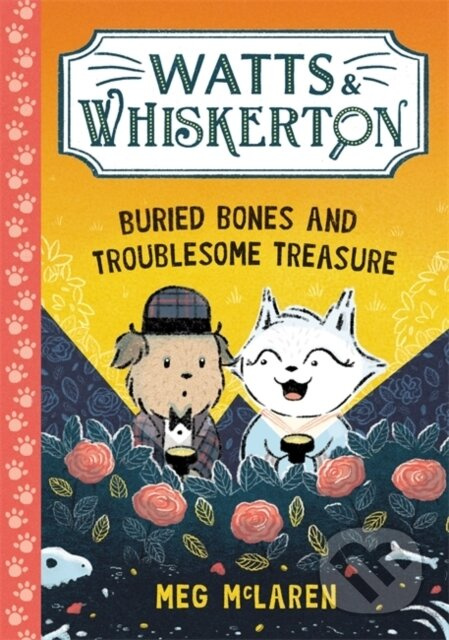 Watts & Whiskerton (Buried Bones and Troublesome Treasure) - kniha z kategorie Pohádky