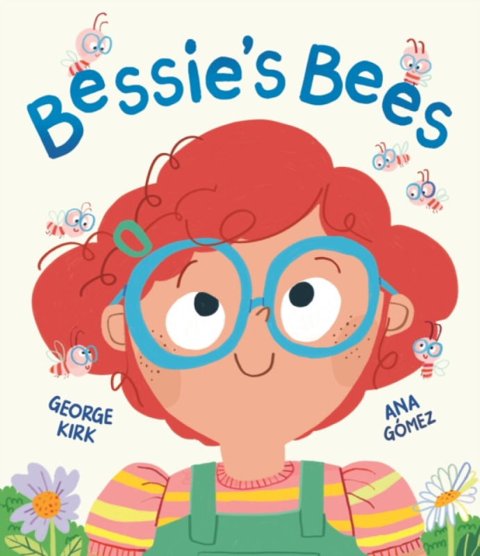 Bessies Bees (A story about new experiences with a neurodiverse child at its heart)