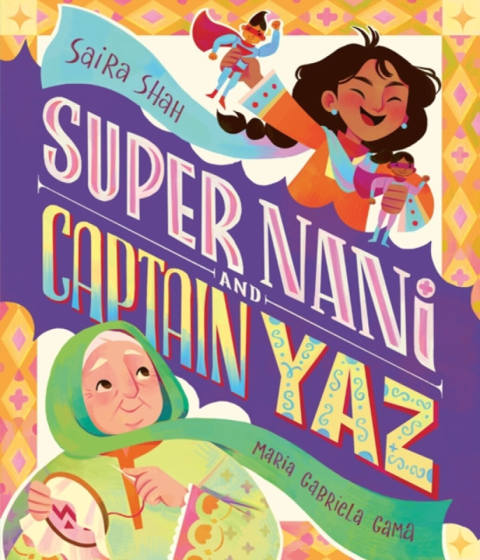 Templar Books Super Nani and Captain Yaz - Shah, Saira