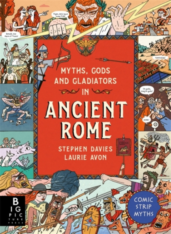 Templar Books Comic Strip Myths: Myths, Gods and Gladiators in Ancient Rome - Davies, Stephen