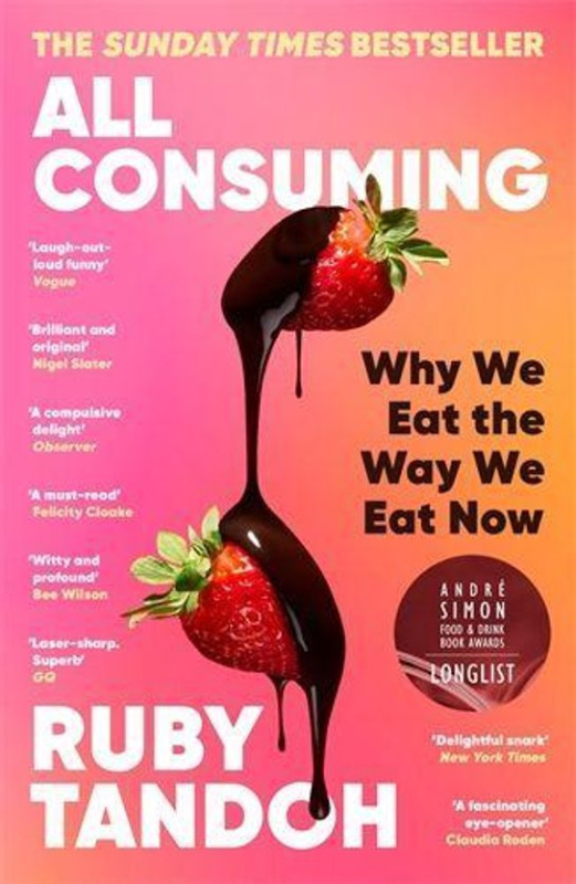 All Consuming -  Ruby Tandoh