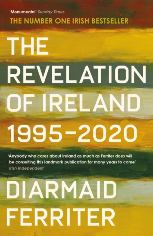 The Revelation of Ireland (1995-2020) - Diarmaid Ferriter