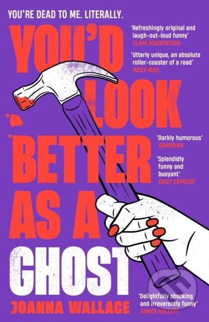 You’d Look Better as a Ghost - Joanna Wallace - kniha z kategorie Detektivky, thrillery a horory