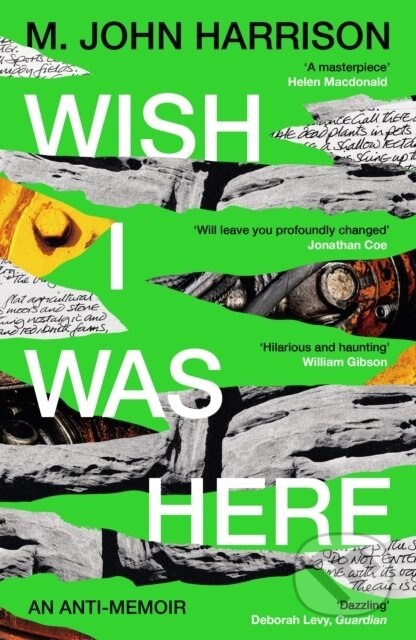 Wish I Was Here ('The best writer you've never heard of' - Sunday Times) - kniha z kategorie Životopisy, reportáže a myšlenky