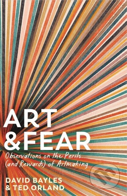 Art & Fear (Observations on the Perils (and Rewards) of Artmaking) - kniha z kategorie Dějiny a teorie umění