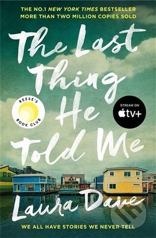 The Last Thing He Told Me - Laura Dave