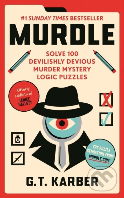Murdle, #1 SUNDAY TIMES BESTSELLER: Solve 100 Devilishly Devious Murder Mystery Logic Puzzles Profile Books Ltd