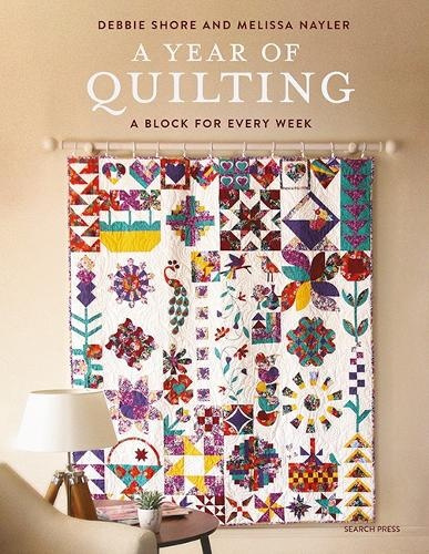 Year of Quilting, A Block for Every Week SEARCH PRESS LTD