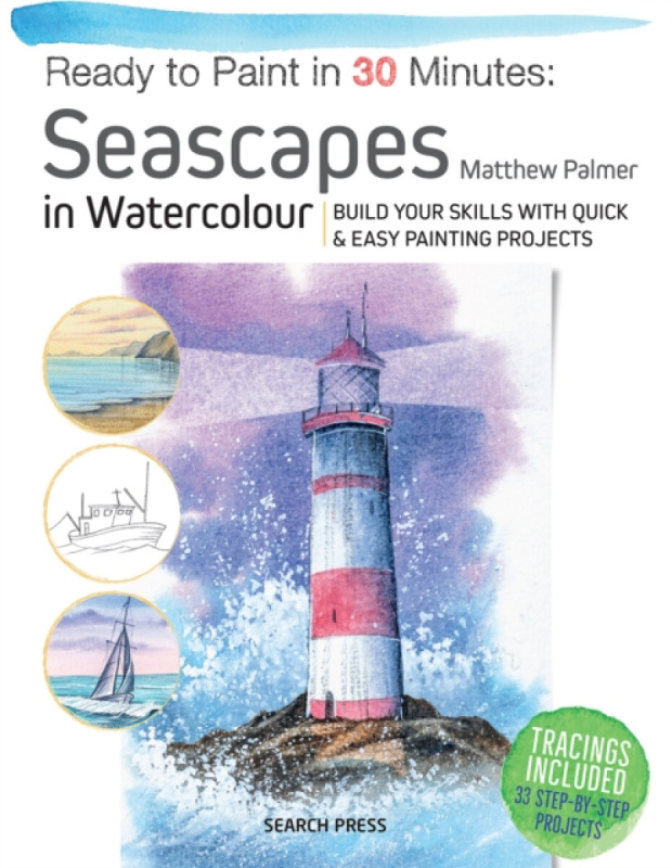 SEARCH PRESS LTD Ready to Paint in 30 Minutes: Seascapes - Palmer, Matthew