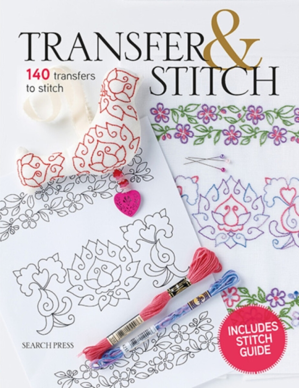 SEARCH PRESS LTD Transfer & Stitch - Envoldsen-Harris, Carina a McCollin, Sally a Taylor, Lesley a Learner, Michaela