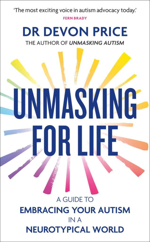Unmasking for Life (A Guide to Embracing your Autism in a Neurotypical World) - kniha z kategorie Psychologie