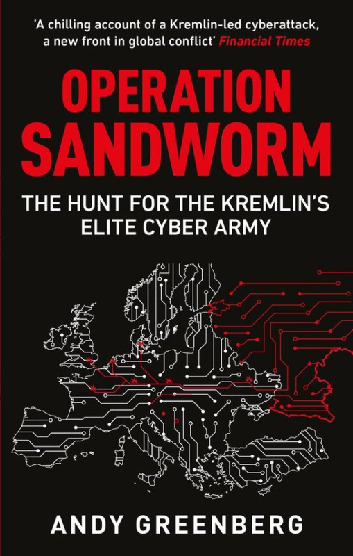 Operation Sandworm (The Hunt for the Kremlin's Elite Cyber Army)