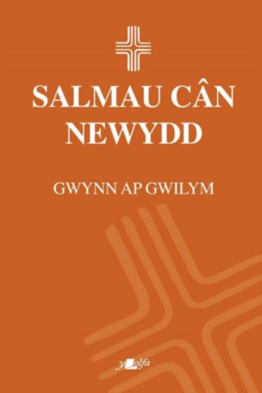 Y Lolfa Salmau Can Newydd - Gwilym, Gwynn ap