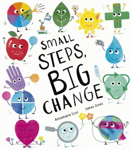 Small Steps, Big Change - Annemarie Cool - kniha z kategorie Pro děti
