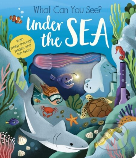 What Can You See? Under the Sea - Molly Littleboy - kniha z kategorie Pro děti
