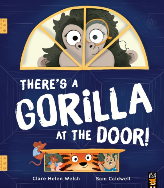 Little Tiger Press Group There's a Gorilla at the Door! - Welsh, Clare Helen