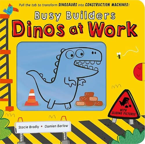 Little Tiger Press Group Busy Builders: Dinos at Work - Bradly, Stacie