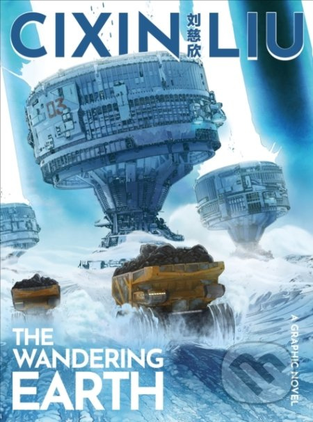 The Wandering Earth - Cixin Liu, Stefano Raffaele (ilustrátor) - kniha z kategorie Komiksy