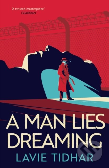 A Man Lies Dreaming - Lavie Tidhar - kniha z kategorie Sci-fi
