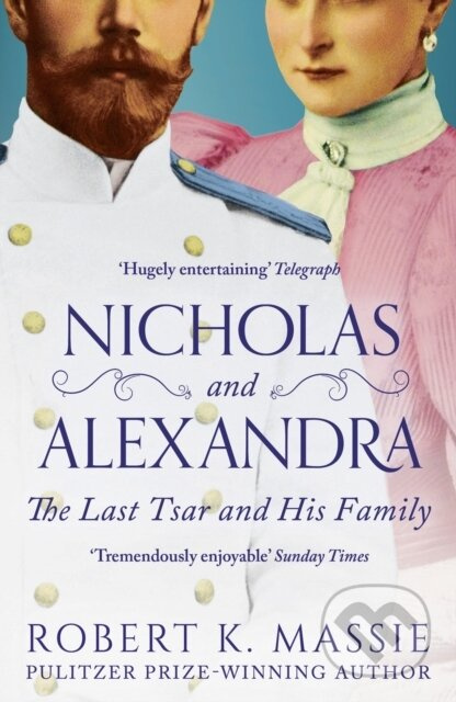 Nicholas and Alexandra (The Last Tsar and his Family) - kniha z kategorie Historie
