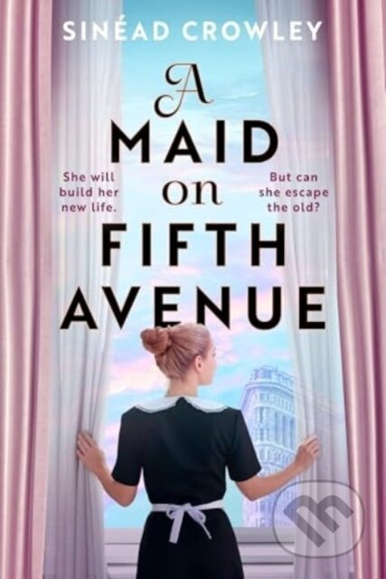 A Maid on Fifth Avenue (A heart-stopping dual timeline mystery, from the author of The Belladonna Maze) - kniha z kategorie Společenská beletrie