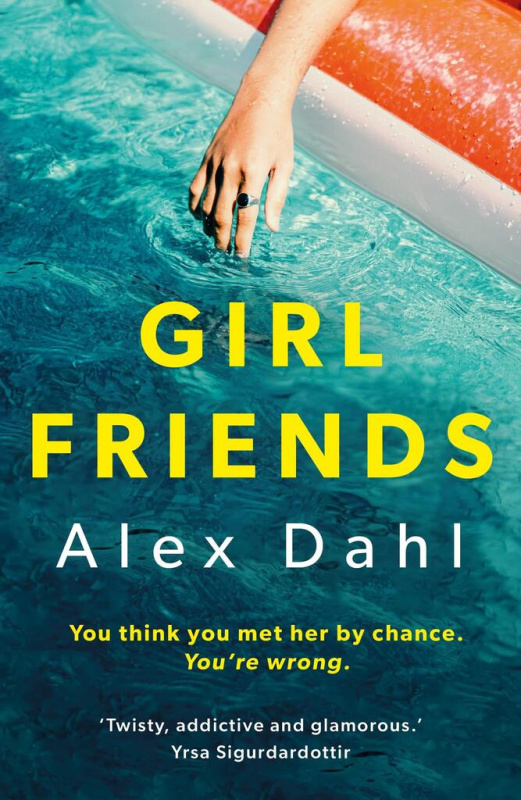 Girl Friends (The holiday of your dreams becomes a nightmare in this dark and addictive glam-noir thriller) - kniha z kategorie Thrillery
