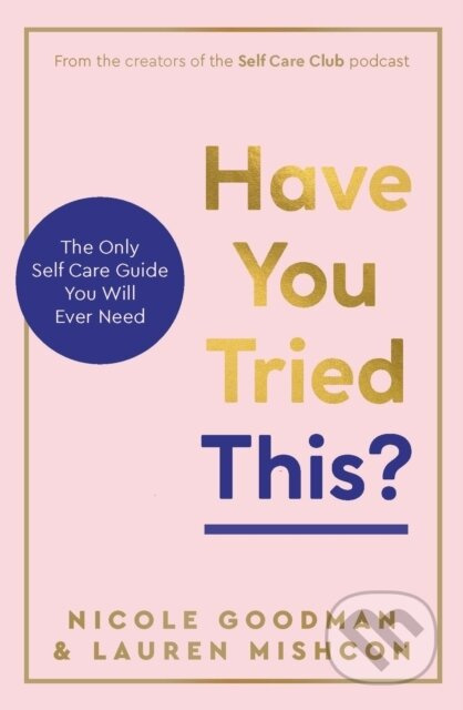 Have You Tried This? (The Only Self Care Book You Will Ever Need) - kniha z kategorie Motivace a seberozvoj