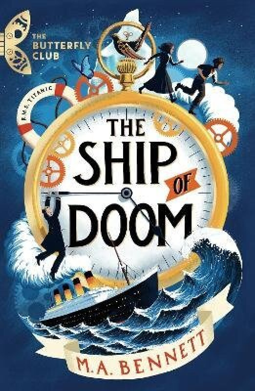 The Butterfly Club: The Ship of Doom (Book 1 - A time-travelling adventure set on board the Titanic) - kniha z kategorie Pro děti