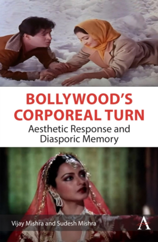 Anthem Press Bollywood''s Corporeal Turn - Mishra, Vijay a Mishra, Sudesh