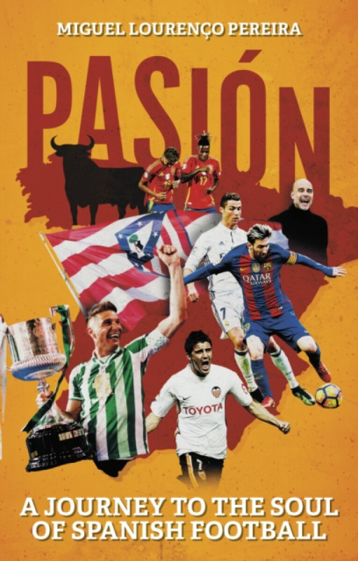 Pitch Publishing Ltd Pasion - Lourenco Pereira, Miguel