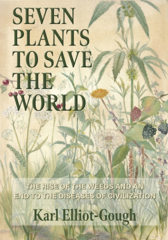 Aeon Books Ltd Seven Plants to Save the World - Elliot-Gough, Karl