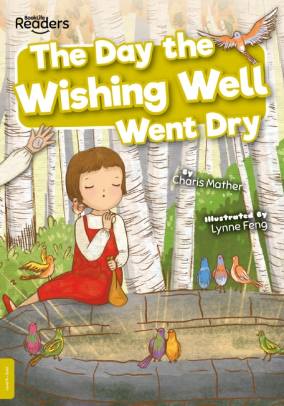 The Day the Wishing Well Went Dry - Charis Mather