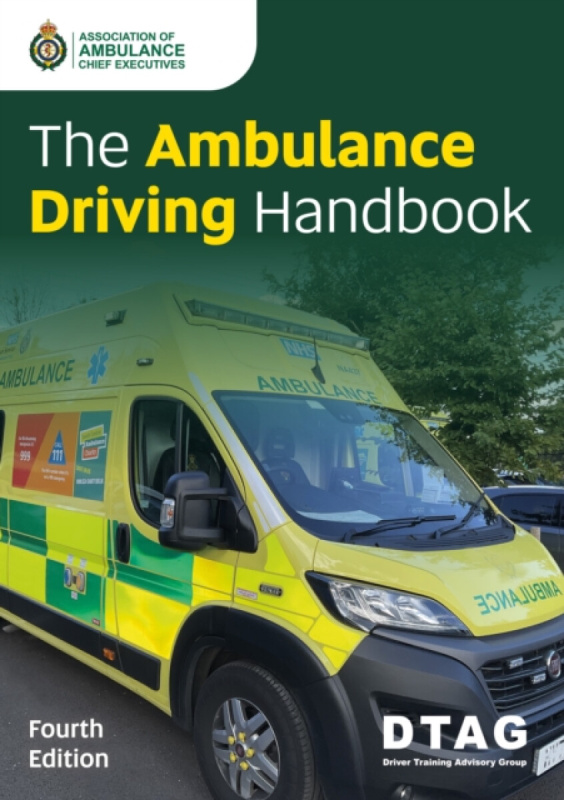 Class Publishing Ltd Ambulance Driving Handbook - Association of Ambulance Chief Executives