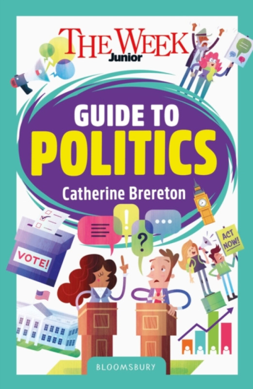 Bloomsbury Publishing PLC Week Junior Guide to Politics - Brereton, Catherine a Junior, The Week