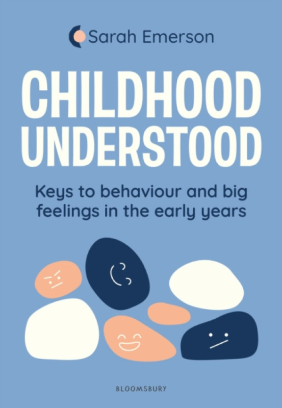 Bloomsbury Publishing PLC Childhood Understood - Emerson, Sarah