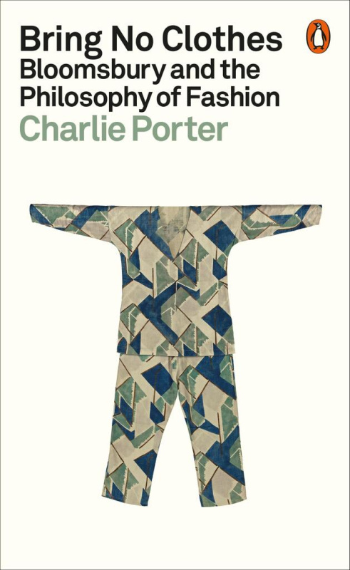 Bring No Clothes: Bloomsbury and the Philosophy of Fashion - kniha z kategorie Móda