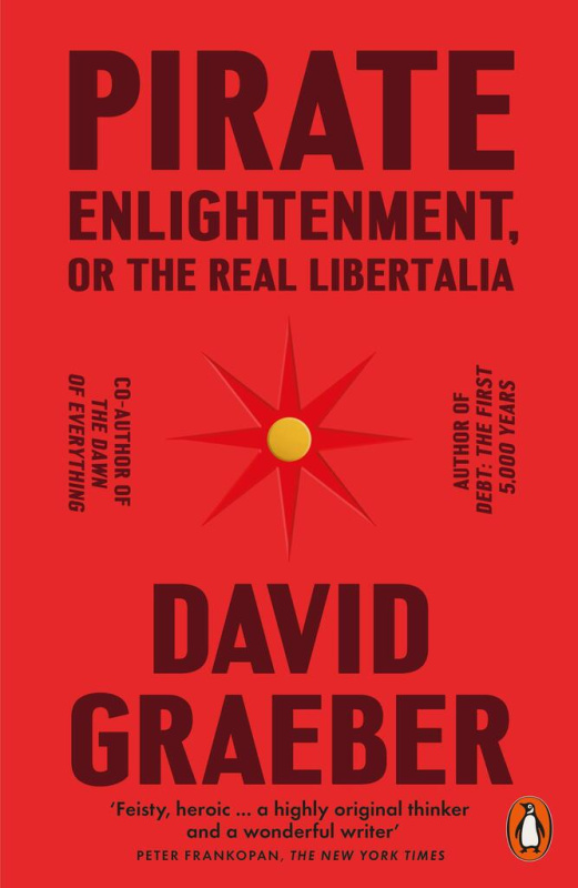 Pirate Enlightenment, or the Real Libertalia - David Graeber - kniha z kategorie Filozofie