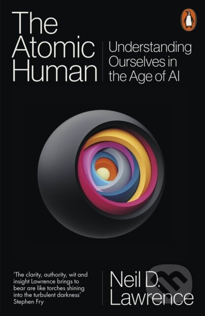 The Atomic Human (Understanding Ourselves in the Age of AI) - kniha z kategorie Odborné a naučné