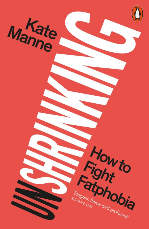 Unshrinking (How to Fight Fatphobia) - Kate Manne - kniha z kategorie Odborné a naučné