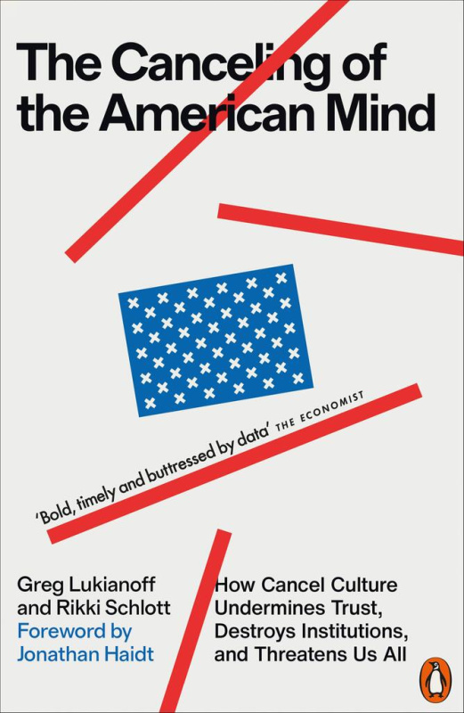 The Canceling of the American Mind (How Cancel Culture Undermines Trust, Destroys Institutions, and Threatens Us All) - kniha z kategorie Sociologie