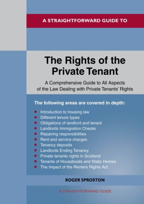 Straightforward Publishing Straightforward Guide to the Rights of the Private Tenants - Sproston, Roger