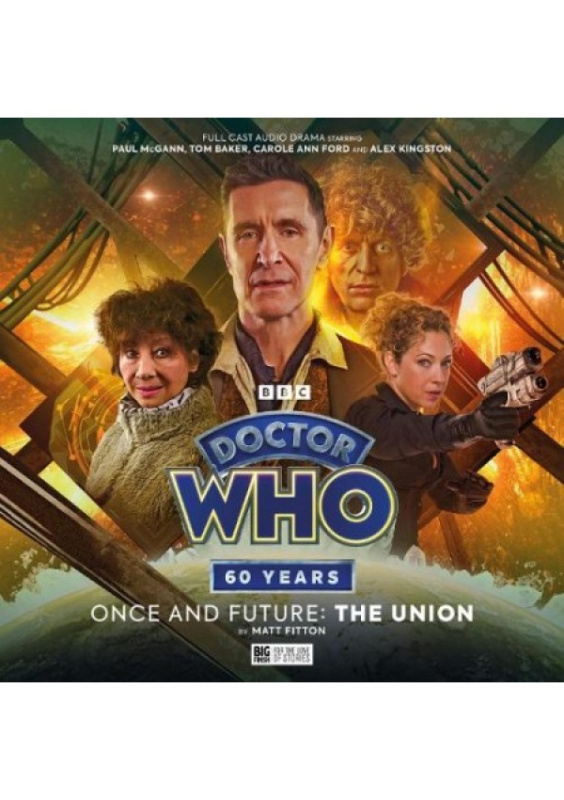 Doctor Who: Once and Future: The Union Big Finish Productions Ltd
