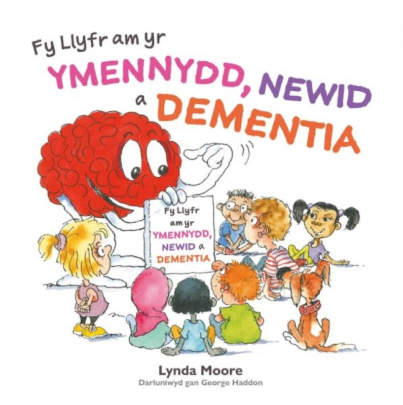 Darllen yn Well: Fy Llyfr am yr Ymennydd, Newid a Dementia - Lynda Moore