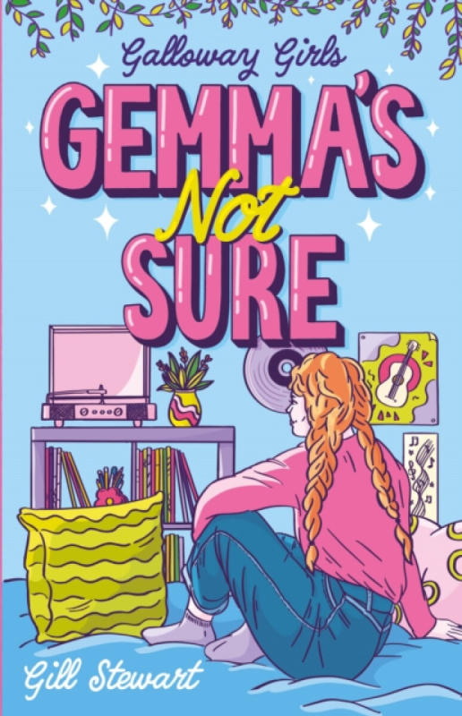 Galloway Girls: Gemma's Not Sure - Gill Stewart